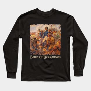 Battle of New Orleans Long Sleeve T-Shirt